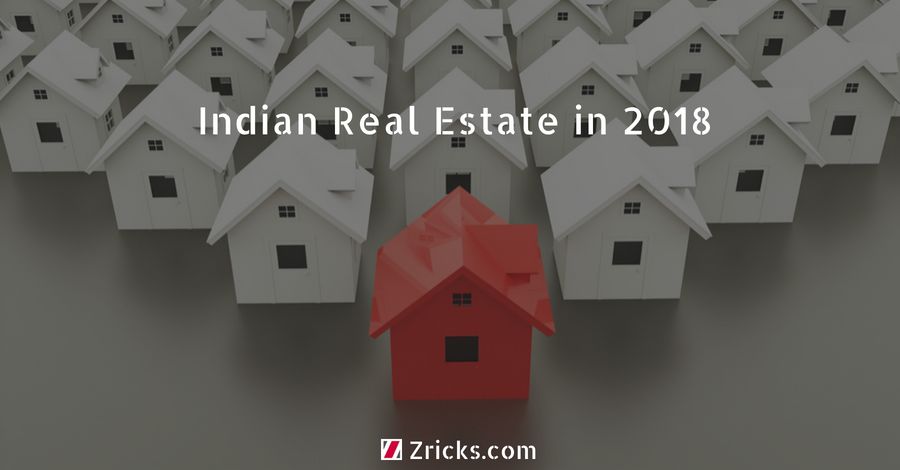The changing landscape of Indian Real Estate in 2018 Update